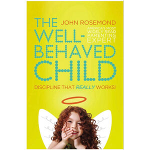 Thomas Nelson The Well-Behaved Child Parenting Book